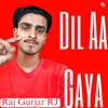 Dil Aa Gaya